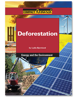 Compact Research: Energy and the Environment: Deforestation