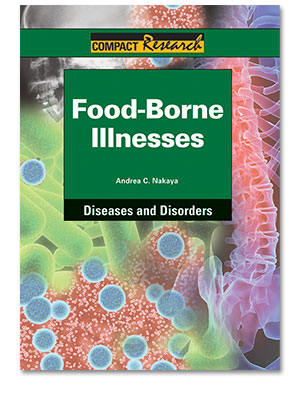 Compact Research: Diseases & Disorders:Food-Borne Illness