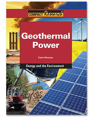 Compact Research: Energy and the Environment: Geothermal Power