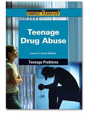 Compact Research: Teenage Problems: Teenage Drug Abuse