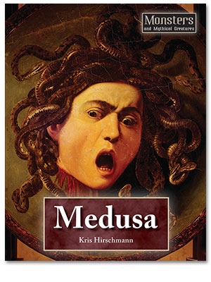 Monsters and Mythical Creatures: Medusa