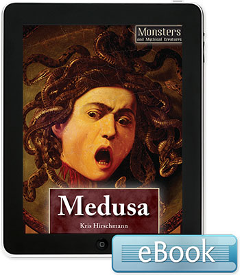 Monsters and Mythical Creatures: Medusa