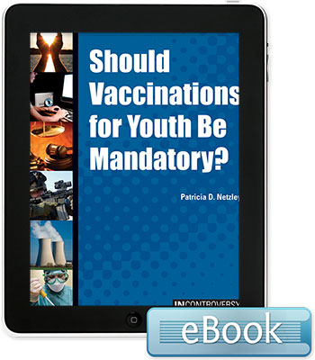 In Controversy: Should Vaccinations for Youth Be Mandatory?