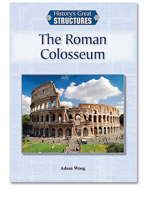 History's Great Structures: The Roman Colosseum