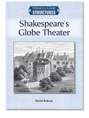 History's Great Structures: Shakespeare's Globe Theater