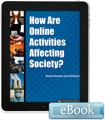 In Controversy: How Are Online Activities Affecting Society?