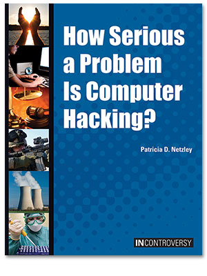 In Controversy: How Serious a Problem Is Computer Hacking?