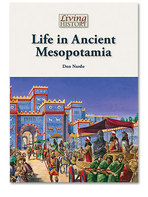 Living History: Life in Ancient Mesopotamia