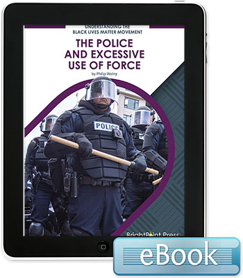 The Police and Excessive Use of Force - eBook