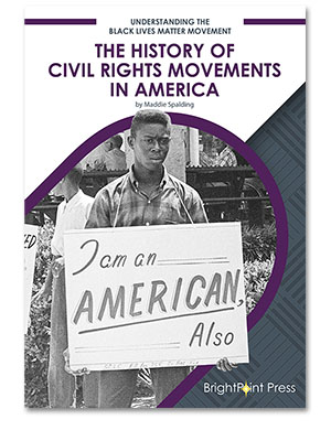 The History of Civil Rights Movements in America