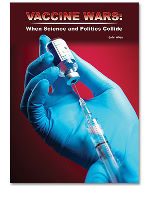 Vaccine Wars:  When Science and Politics Collide