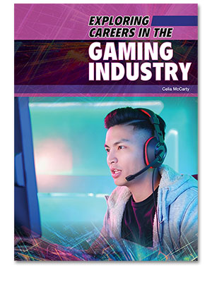 Exploring Careers in the Gaming Industry