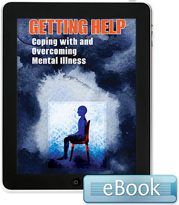 Getting Help: Coping with and Overcoming Mental Illness - eBook