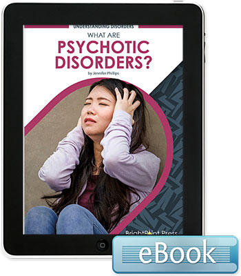 What Are Psychotic Disorders? - eBook