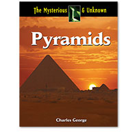 The Mysterious and Unknown: Pyramids