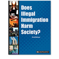 In Controversy: Does Illegal Immigration Harm Society?