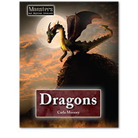 Monsters and Mythical Creatures: Dragons