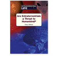 Are Extraterrestrials a Threat to Mankind?