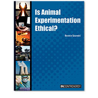 In Controversy: Is Animal Experimentation Ethical?