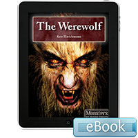 Monsters and Mythical Creatures: The Werewolf