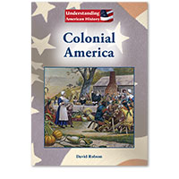 Understanding American History: Colonial America