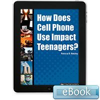 In Controversy: How Does Cell Phone Use Impact Teenagers?