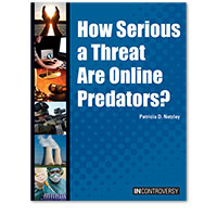 In Controversy: In Controversy: How Serious a Threat Are Online Predators?