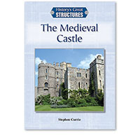 History's Great Structures: The Medieval Castle