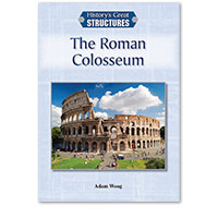History's Great Structures: The Roman Colosseum