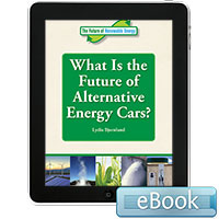 The Future of Renewable Energy: What Is the Future of Alternative Energy Cars?