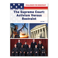 The Supreme Court: Activism Versus Restraint