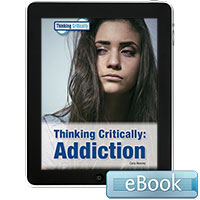 Thinking Critically: Addiction - eBook
