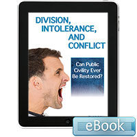 Division, Intolerance, and Conflict: Can Public Civility Ever Be Restored? - eBook
