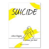 Suicide: When It Happens to Someone You Know