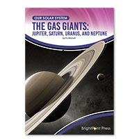 The Gas Giants: Jupiter, Saturn, Uranus, and Neptune