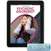 What Are Psychotic Disorders? - eBook