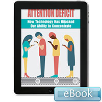 Attention Deficit: How Technology Has Hijacked Our Ability to Concentrate - eBook