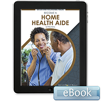 Become a Home Health Aide - eBook