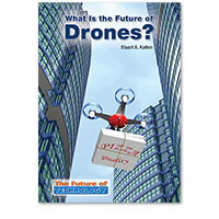 What Is the Future of Drones? What Is the Future of Drones