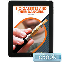 E-Cigarettes and Their Dangers - eBook